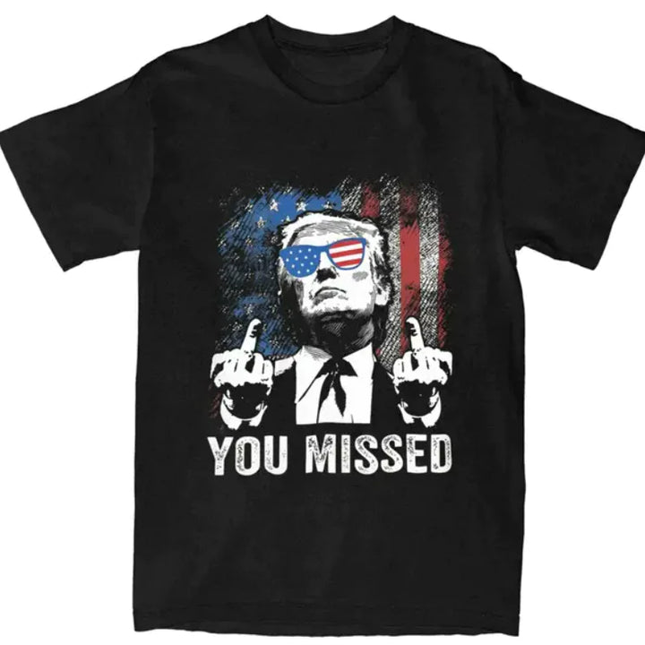 Funny Trump "You Missed" Top Tee